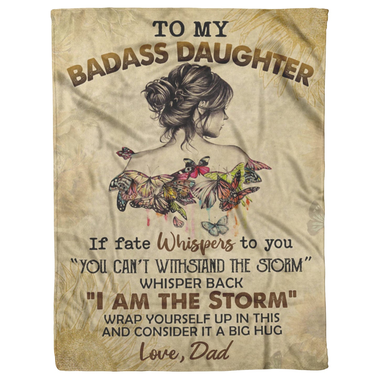 TO MY BADASS DAUGHTER BLANKET FROM DAD ORIGINAL 30 x 40 60 X 80
