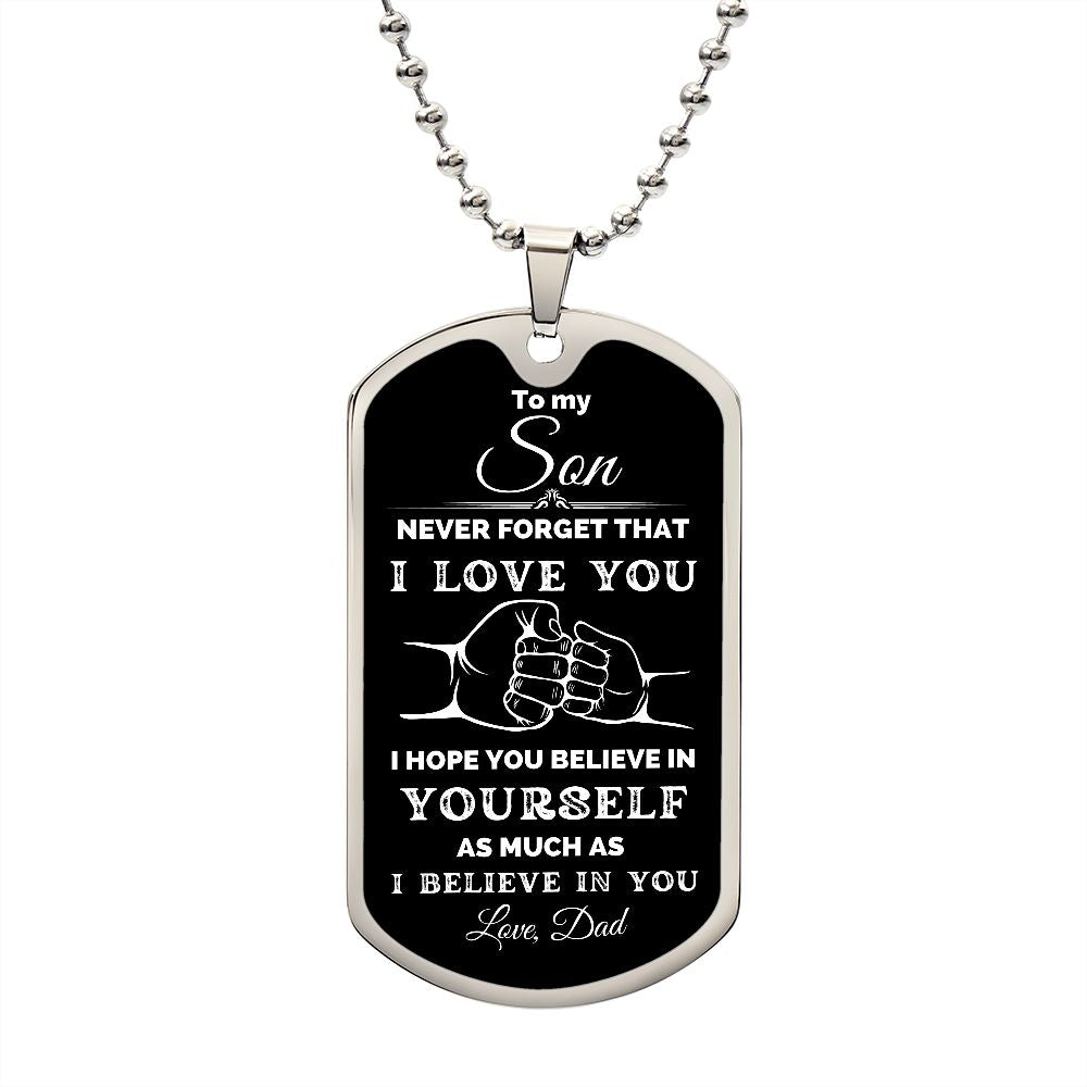 TO MY SON | DOG TAG NECKLACE | I HOPE YOU BELIEVE IN YOURSELF