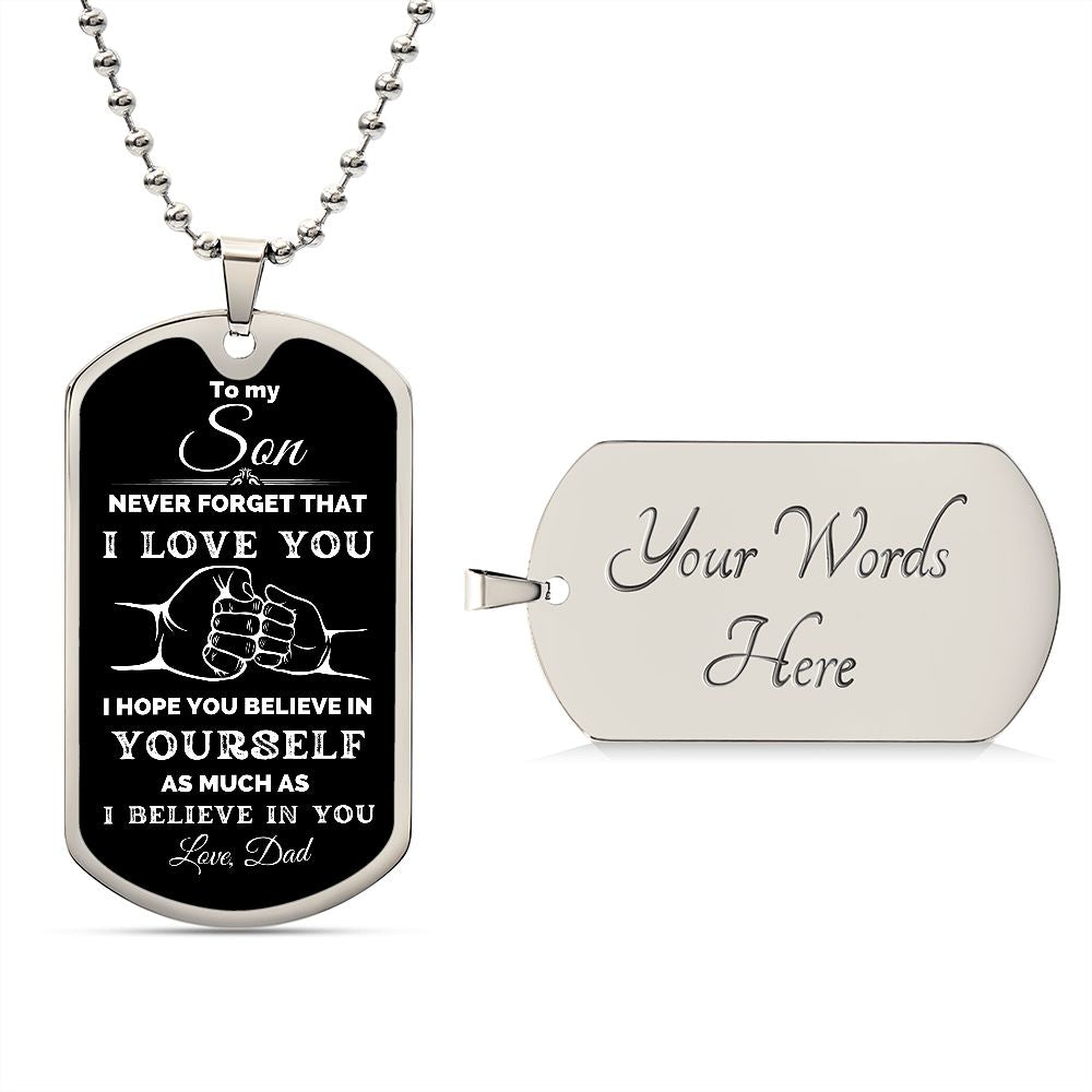 TO MY SON | DOG TAG NECKLACE | I HOPE YOU BELIEVE IN YOURSELF