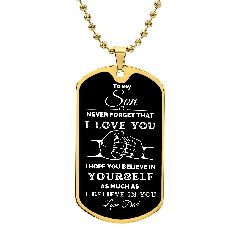 TO MY SON | DOG TAG NECKLACE | I HOPE YOU BELIEVE IN YOURSELF