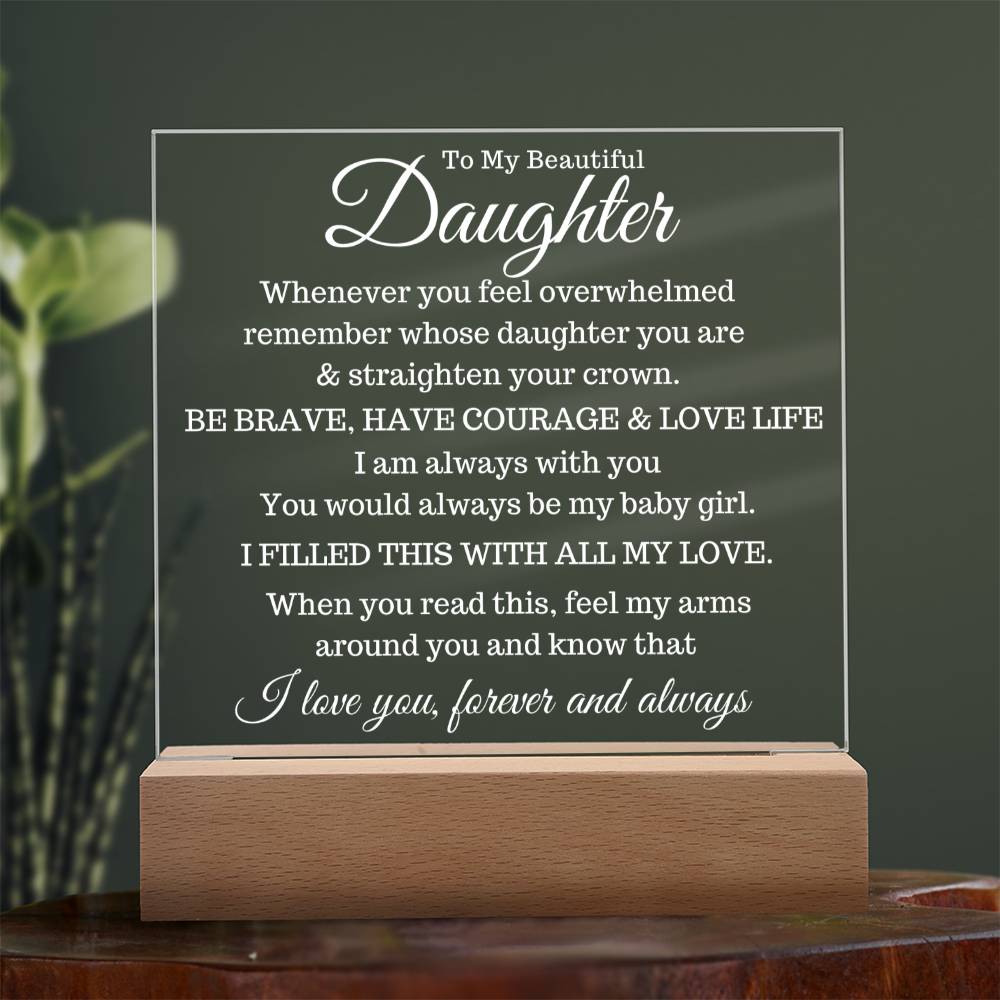 To My Beautiful Daughter - Straighten Your Crown - Acrylic Plaque
