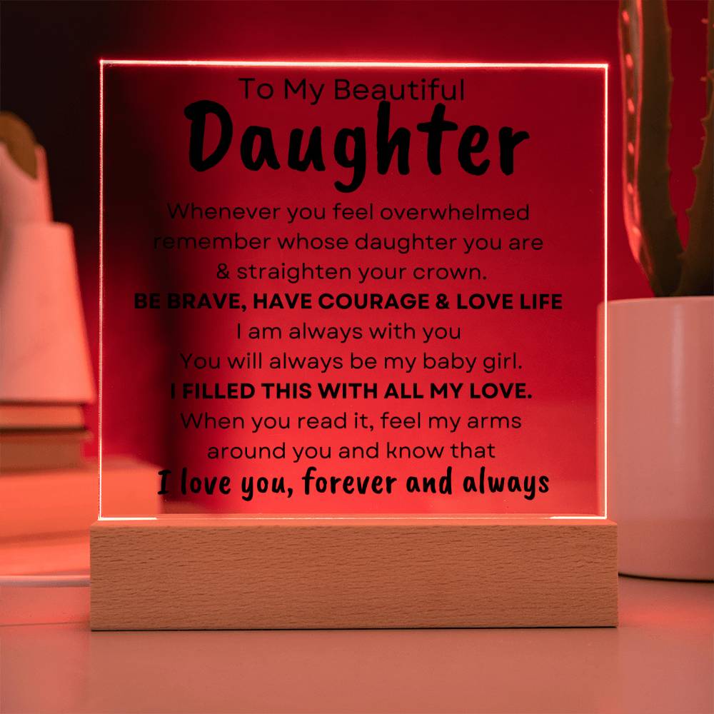 To My Beautiful Daughter - Straighten Your Crown - Acrylic Square Plaque