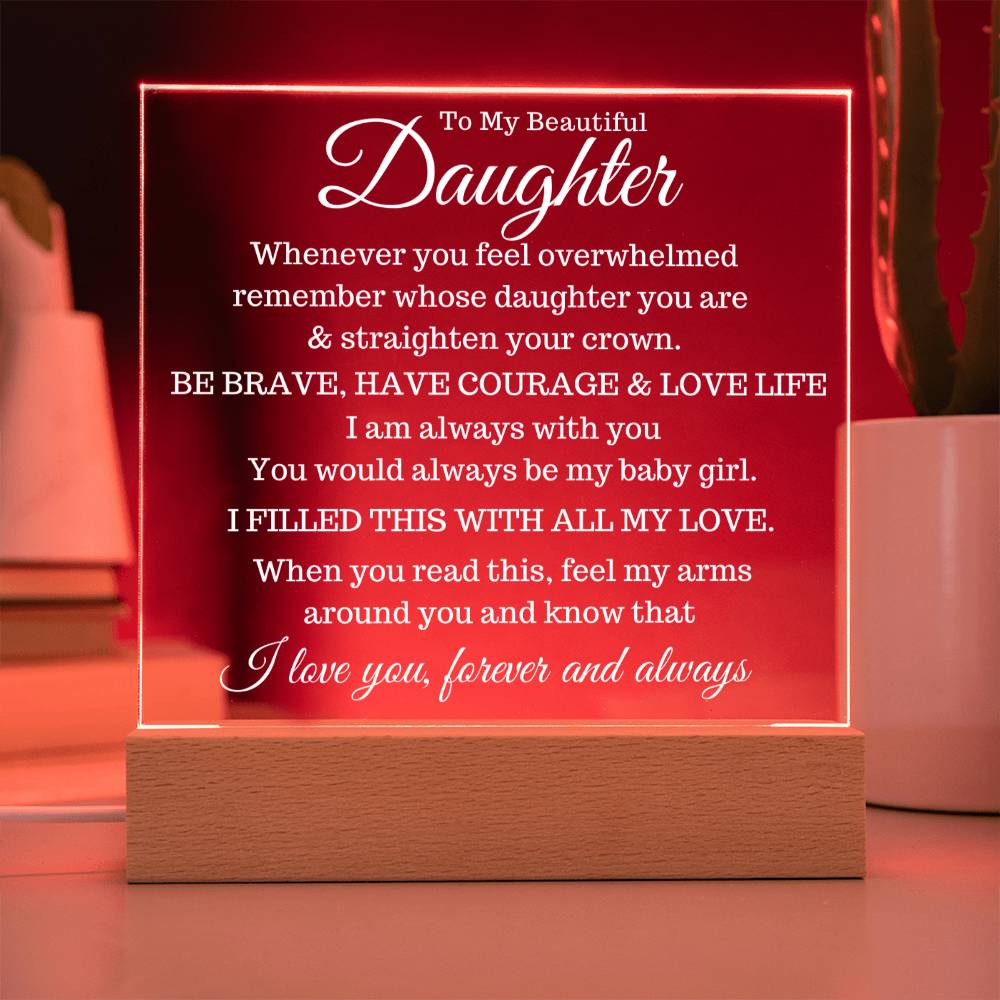 To My Beautiful Daughter - Straighten Your Crown - Acrylic Plaque