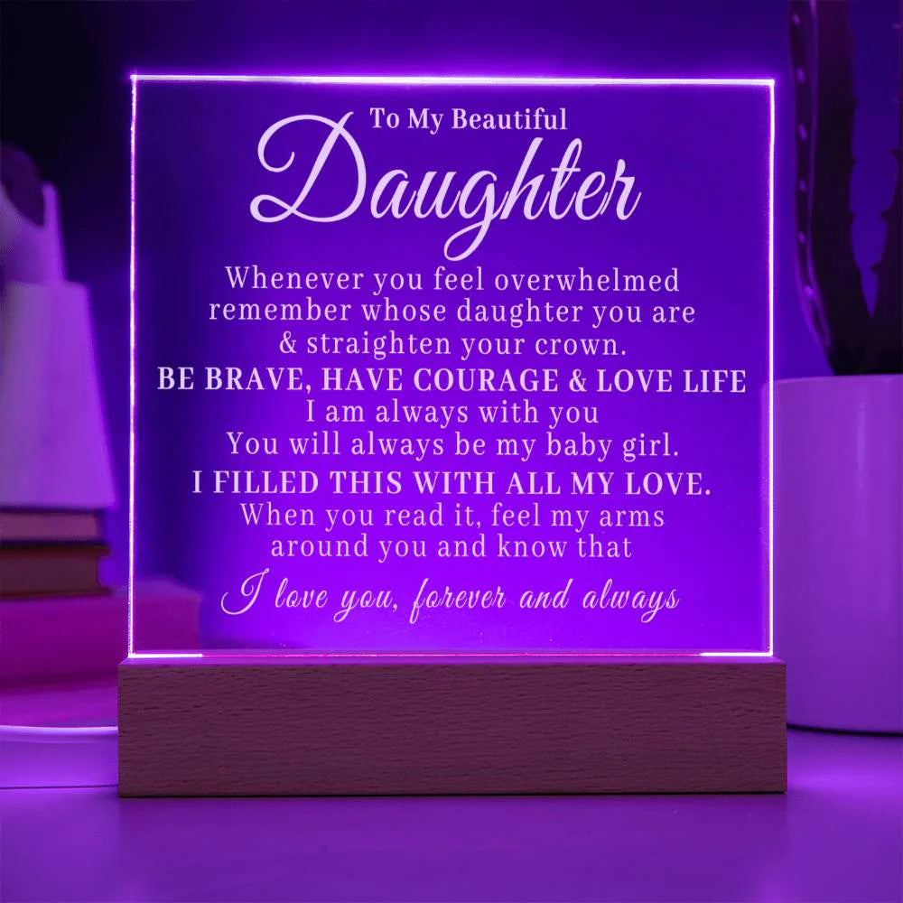 To My Beautiful Daughter - Straighten Your Crown - Acrylic Plaque