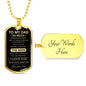 TO MY DAD | LUXURY MILITARY NECKLACE DOG TAG | THE MAN