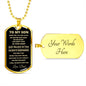 TO MY SON | DOG TAG | JUST BELIEVE IN YOU