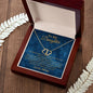 TO MY DAUGHTER | EVERLASTING LOVE NECKLACE| MY LAST BREATH