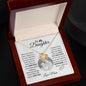 TO MY DAUGHTER | LOVE KNOT NECKLACE | YOU ARE MORE PERCIOUS TO ME