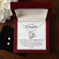TO MY DAUGHTER| FOREVER LOVE NECKLACE| I BELIEVE IN YOU