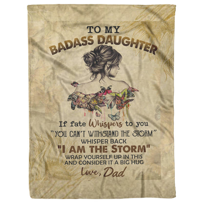 TO MY BADASS DAUGHTER BLANKET FROM DAD 50 X 60