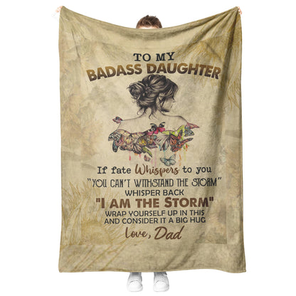 TO MY BADASS DAUGHTER BLANKET FROM DAD 50 X 60