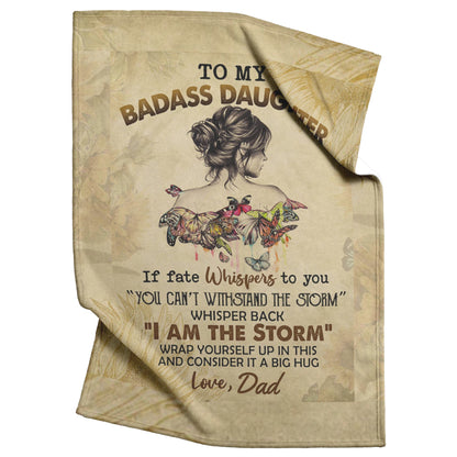 TO MY BADASS DAUGHTER BLANKET FROM DAD 50 X 60