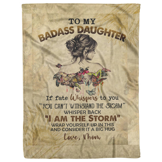 TO MY BADASS DAUGHTER BLANKET FROM MOM 50 X 60