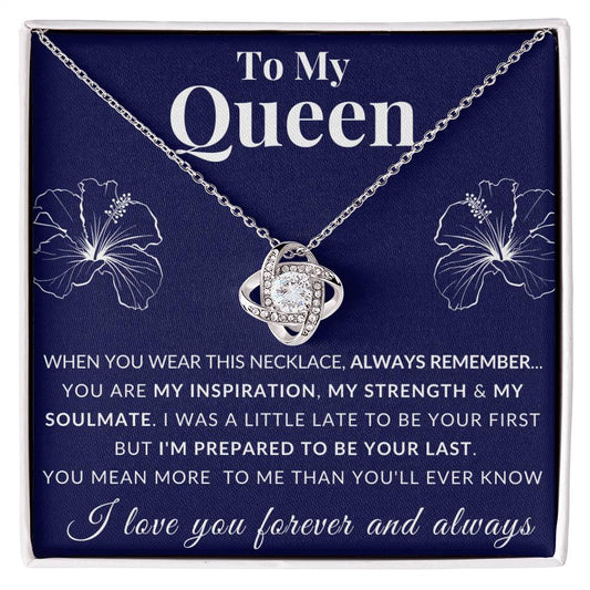 TO MY QUEEN | YOU ARE MY INSPIRATION | LOVE KNOT NECKLACE