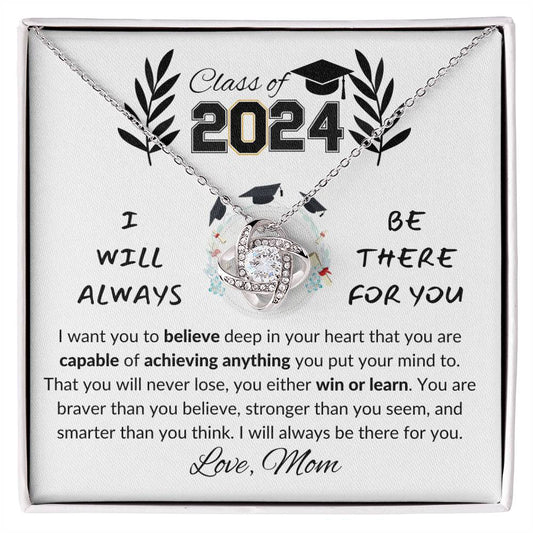 CLASS OF 2024 | LOVE KNOT NECKLACE | I WILL ALWAYS BE THERE FOR YOU