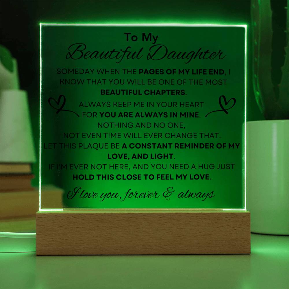 TO MY BEAUTIFULL DAUGHTER | WHEN THE PAGES OF MY LIFE END | ACRYLIC PLAQUE