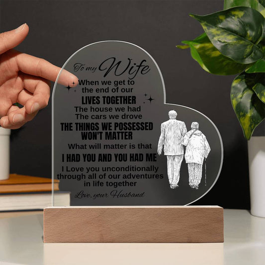 TO MY WIFE | I HAD YOU AND YOU HAD ME | HEART ACYLIC PLAQUE