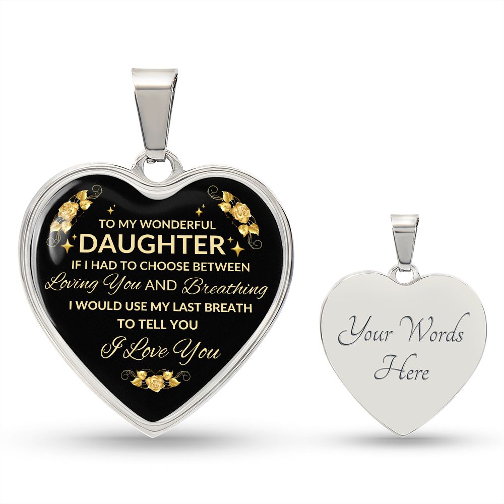 TO MY DAUGHTER | HEART NECKLACE | I WOULD USE MY LAST BREATH