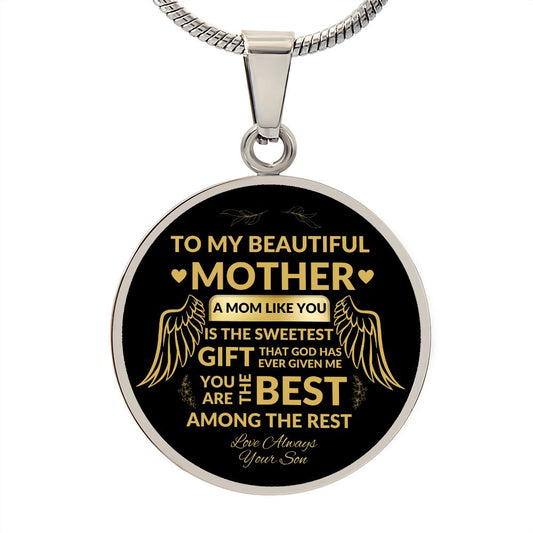 TO MY BEAUTIFUL MOTHER | CIRCLE PENDANT NECKLACE | YOU ARE THE BEST