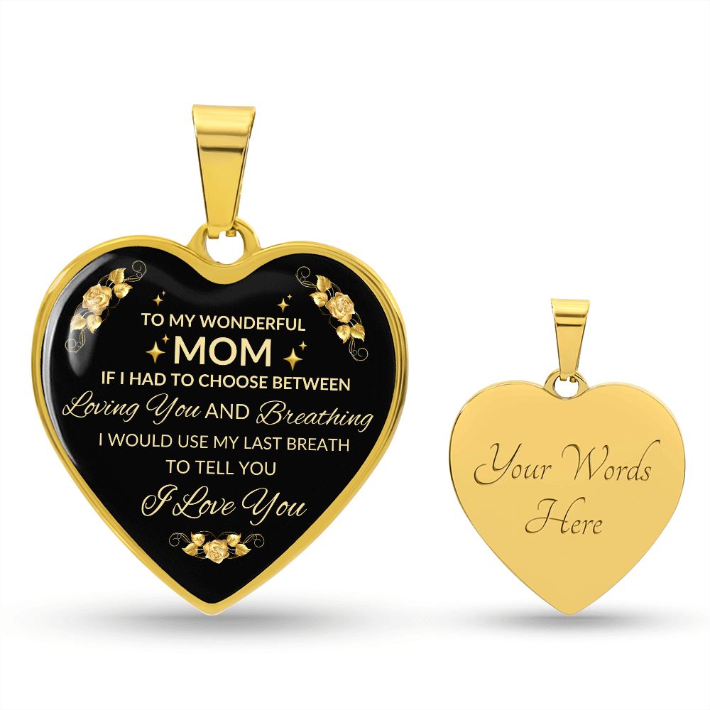 TO MY WONDERFUL MOM | HEART NECKLACE | IF I HAD TO CHOOSE
