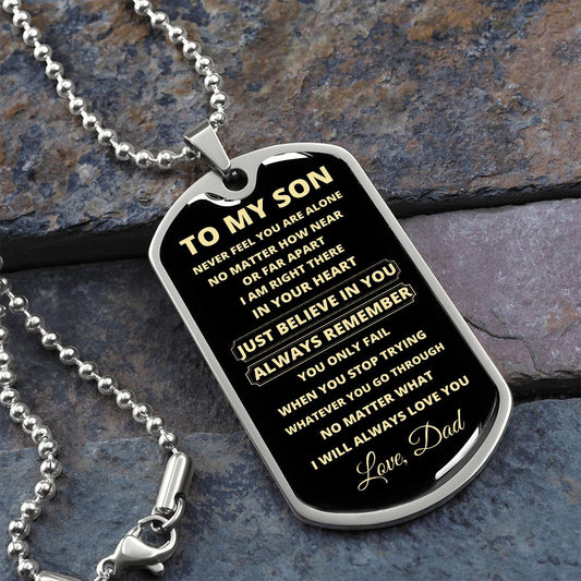 TO MY SON | DOG TAG | JUST BELIEVE IN YOU
