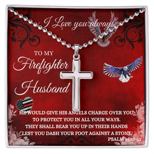 TO MY FIREFIGHTER HUSBAND | STAINLESS STEEL CROSS NECKLACE | HE WOULD GIVE HIS ANGELS CHARGE OVER YOU