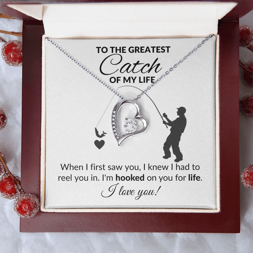TO THE GREATEST CATCH OF MY LIFE | FOREVER LOVE NECKLACE | I AM HOOKED ON YOU FOR LIFE