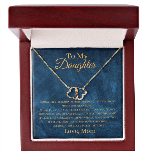 TO MY DAUGHTER | EVERLASTING LOVE NECKLACE| MY LAST BREATH