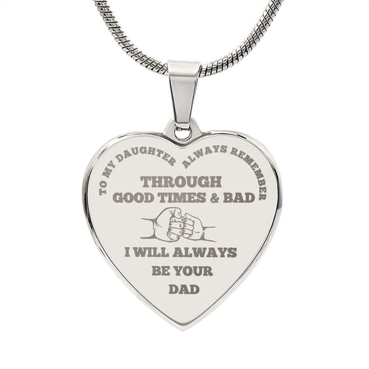 TO MY DAUGHTER | ENGRAVED HEART NECKLACE | I WILL ALWAYS BE YOUR DAD