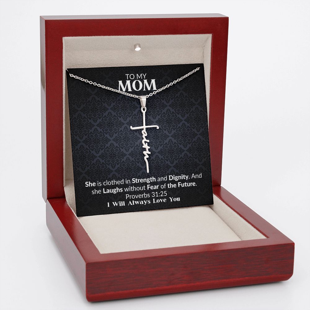 TO MY MOM | FAITH CROSS NECKLACE | SHE IS CLOTHED IN STRENGTH