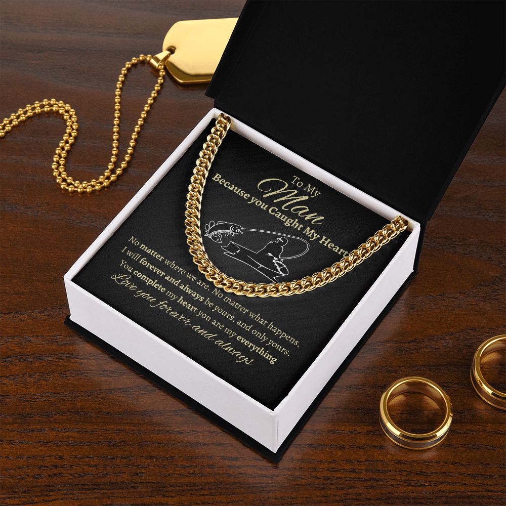 TO MY MAN | CUBAN LINK CHAIN | BECAUSE YOU CAUGHT MY HEART
