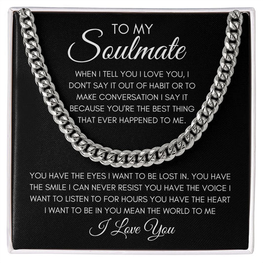 TO MY SOULMATE | CUBAN LINK CHAIN | I LOVE YOU
