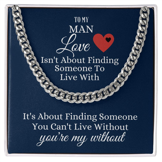TO MY MAN | CUBAN LINK CHAIN | YOU ARE MY WITHOUT