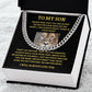 TO MY SON | CUBAN LINK CHAIN | I WILL ALWAYS LOVE YOU