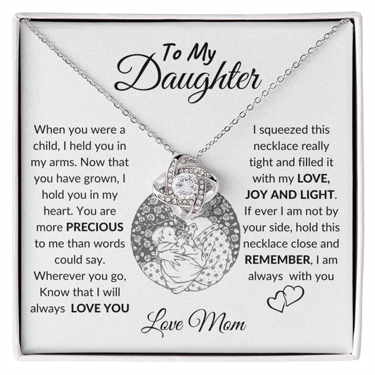 TO MY DAUGHTER | LOVE KNOT NECKLACE | YOU ARE MORE PERCIOUS TO ME
