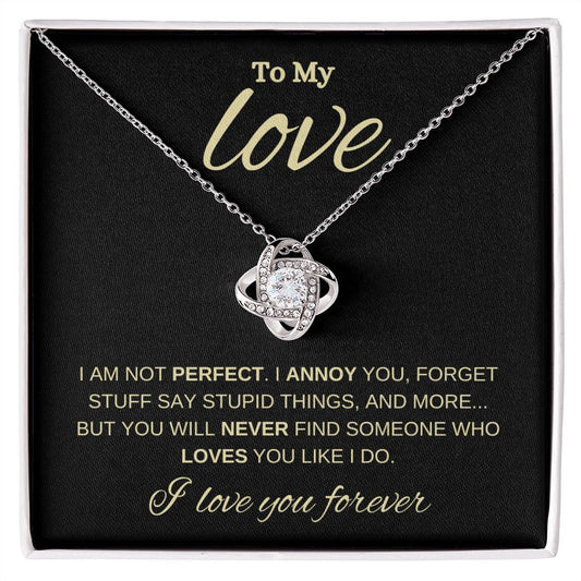 TO MY LOVE | LOVE KNOT NECKLACE | I AM NOT PERFECT