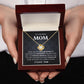 TO THE BEST MOM | LOVE KNOT NECKLACE | WITHOUT YOU THERE IS NO ME