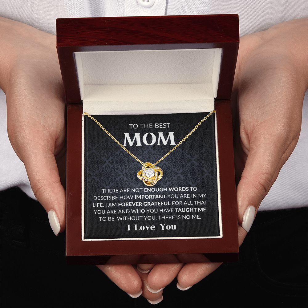 TO THE BEST MOM | LOVE KNOT NECKLACE | WITHOUT YOU THERE IS NO ME