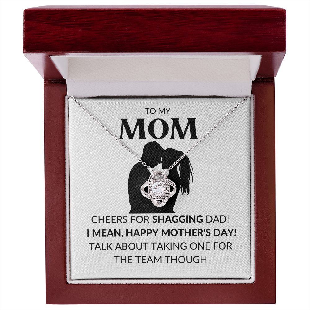 TO MY MOM | LOVE KNOT NECKLACE | CHEERS FOR SHAGGING DAD