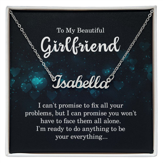 TO MY GIRLFRIEND | CUSTOM NAME NECKLACE | I AM READY TO DO ANYTHING