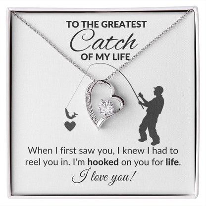 TO THE GREATEST CATCH OF MY LIFE | FOREVER LOVE NECKLACE | I AM HOOKED ON YOU FOR LIFE