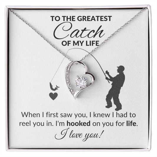 TO THE GREATEST CATCH OF MY LIFE | FOREVER LOVE NECKLACE | I AM HOOKED ON YOU FOR LIFE